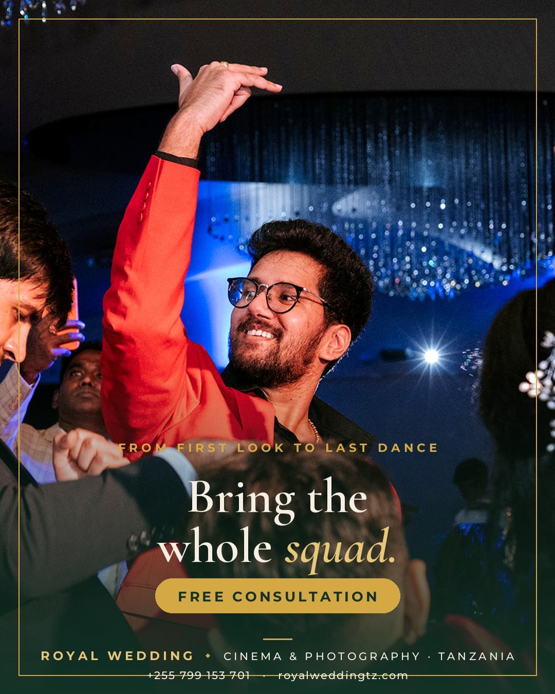 Man in red shirt dancing at event with text Bring the whole squad and free consultation offer for Royal Wedding Cinema and Photography Tanzania
